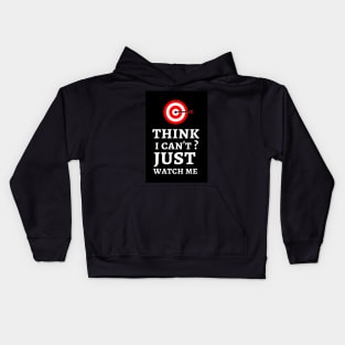 Think I Can't? Just Watch Me Kids Hoodie